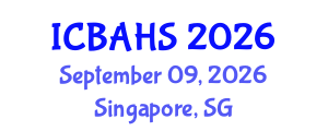 International Conference on Biomedical and Health Sciences (ICBAHS) September 09, 2026 - Singapore, Singapore International Conference on Biomedical and Health Sciences (ICBAHS) September 09, 2026 - Singapore, Singapore