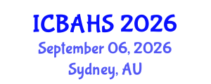 International Conference on Biomedical and Health Sciences (ICBAHS) September 06, 2026 - Sydney, Australia International Conference on Biomedical and Health Sciences (ICBAHS) September 06, 2026 - Sydney, Australia