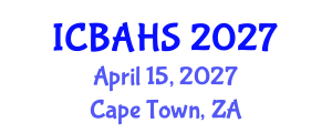 International Conference on Biomedical and Health Sciences (ICBAHS) April 15, 2027 - Cape Town, South Africa International Conference on Biomedical and Health Sciences (ICBAHS) April 15, 2027 - Cape Town, South Africa