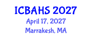 International Conference on Biomedical and Health Sciences (ICBAHS) April 17, 2027 - Marrakesh, Morocco International Conference on Biomedical and Health Sciences (ICBAHS) April 17, 2027 - Marrakesh, Morocco