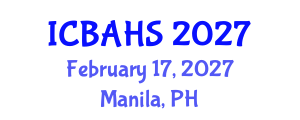 International Conference on Biomedical and Health Sciences (ICBAHS) February 17, 2027 - Manila, Philippines International Conference on Biomedical and Health Sciences (ICBAHS) February 17, 2027 - Manila, Philippines