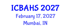 International Conference on Biomedical and Health Sciences (ICBAHS) February 17, 2027 - Mumbai, India International Conference on Biomedical and Health Sciences (ICBAHS) February 17, 2027 - Mumbai, India