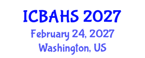 International Conference on Biomedical and Health Sciences (ICBAHS) February 24, 2027 - Washington, United States International Conference on Biomedical and Health Sciences (ICBAHS) February 24, 2027 - Washington, United States