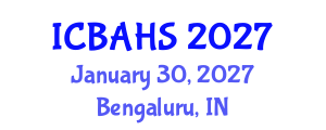 International Conference on Biomedical and Health Sciences (ICBAHS) January 30, 2027 - Bengaluru, India International Conference on Biomedical and Health Sciences (ICBAHS) January 30, 2027 - Bengaluru, India