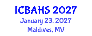 International Conference on Biomedical and Health Sciences (ICBAHS) January 23, 2027 - Maldives, Maldives International Conference on Biomedical and Health Sciences (ICBAHS) January 23, 2027 - Maldives, Maldives
