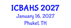 International Conference on Biomedical and Health Sciences (ICBAHS) January 16, 2027 - Phuket, Thailand International Conference on Biomedical and Health Sciences (ICBAHS) January 16, 2027 - Phuket, Thailand