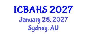 International Conference on Biomedical and Health Sciences (ICBAHS) January 28, 2027 - Sydney, Australia International Conference on Biomedical and Health Sciences (ICBAHS) January 28, 2027 - Sydney, Australia