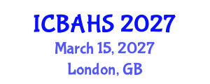 International Conference on Biomedical and Health Sciences (ICBAHS) March 15, 2027 - London, United Kingdom International Conference on Biomedical and Health Sciences (ICBAHS) March 15, 2027 - London, United Kingdom