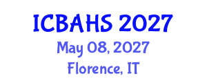 International Conference on Biomedical and Health Sciences (ICBAHS) May 08, 2027 - Florence, Italy International Conference on Biomedical and Health Sciences (ICBAHS) May 08, 2027 - Florence, Italy