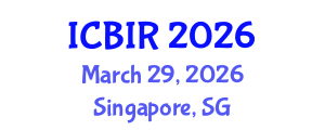 International Conference on Biomedical and Interdisciplinary Research (ICBIR) March 29, 2026 - Singapore, Singapore