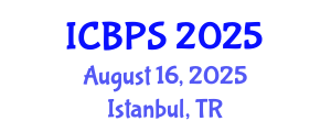International Conference on Biomedical and Pharmaceutical Sciences (ICBPS) August 16, 2025 - Istanbul, Turkey