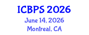 International Conference on Biomedical and Pharmaceutical Sciences (ICBPS) June 14, 2026 - Montreal, Canada