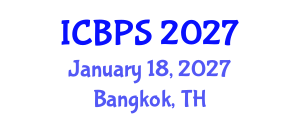 International Conference on Biomedical and Pharmaceutical Sciences (ICBPS) January 18, 2027 - Bangkok, Thailand International Conference on Biomedical and Pharmaceutical Sciences (ICBPS) January 18, 2027 - Bangkok, Thailand
