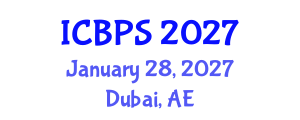 International Conference on Biomedical and Pharmaceutical Sciences (ICBPS) January 28, 2027 - Dubai, United Arab Emirates International Conference on Biomedical and Pharmaceutical Sciences (ICBPS) January 28, 2027 - Dubai, United Arab Emirates
