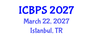 International Conference on Biomedical and Pharmaceutical Sciences (ICBPS) March 22, 2027 - Istanbul, Turkey International Conference on Biomedical and Pharmaceutical Sciences (ICBPS) March 22, 2027 - Istanbul, Turkey
