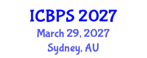 International Conference on Biomedical and Pharmaceutical Sciences (ICBPS) March 29, 2027 - Sydney, Australia International Conference on Biomedical and Pharmaceutical Sciences (ICBPS) March 29, 2027 - Sydney, Australia