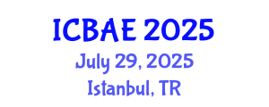 International Conference on Biomedical Applications and Engineering (ICBAE) July 29, 2025 - Istanbul, Turkey