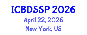 International Conference on Biomedical Devices, Sensors and Signal Processing (ICBDSSP) April 22, 2026 - New York, United States