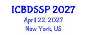 International Conference on Biomedical Devices, Sensors and Signal Processing (ICBDSSP) April 22, 2027 - New York, United States International Conference on Biomedical Devices, Sensors and Signal Processing (ICBDSSP) April 22, 2027 - New York, United States