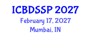 International Conference on Biomedical Devices, Sensors and Signal Processing (ICBDSSP) February 17, 2027 - Mumbai, India International Conference on Biomedical Devices, Sensors and Signal Processing (ICBDSSP) February 17, 2027 - Mumbai, India