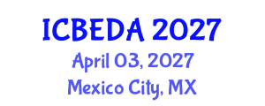 International Conference on Biomedical Electronics, Devices and Applications (ICBEDA) April 03, 2027 - Mexico City, Mexico International Conference on Biomedical Electronics, Devices and Applications (ICBEDA) April 03, 2027 - Mexico City, Mexico