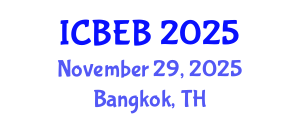 International Conference on Biomedical Engineering and Biotechnology (ICBEB) November 29, 2025 - Bangkok, Thailand