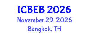 International Conference on Biomedical Engineering and Biotechnology (ICBEB) November 29, 2026 - Bangkok, Thailand International Conference on Biomedical Engineering and Biotechnology (ICBEB) November 29, 2026 - Bangkok, Thailand