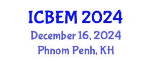 International Conference on Biomedical Engineering and Medicine (ICBEM) December 16, 2024 - Phnom Penh, Cambodia