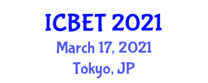 International Conference on Biomedical Engineering and Technology (ICBET) March 17, 2021 - Tokyo, Japan