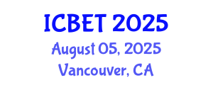 International Conference on Biomedical Engineering and Technology (ICBET) August 05, 2025 - Vancouver, Canada