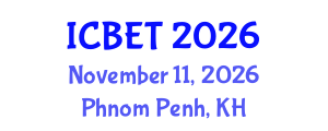 International Conference on Biomedical Engineering and Technology (ICBET) November 11, 2026 - Phnom Penh, Cambodia International Conference on Biomedical Engineering and Technology (ICBET) November 11, 2026 - Phnom Penh, Cambodia