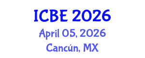 International Conference on Biomedical Engineering (ICBE) April 05, 2026 - Cancún, Mexico