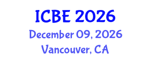 International Conference on Biomedical Engineering (ICBE) December 09, 2026 - Vancouver, Canada International Conference on Biomedical Engineering (ICBE) December 09, 2026 - Vancouver, Canada