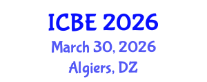 International Conference on Biomedical Engineering (ICBE) March 30, 2026 - Algiers, Algeria International Conference on Biomedical Engineering (ICBE) March 30, 2026 - Algiers, Algeria