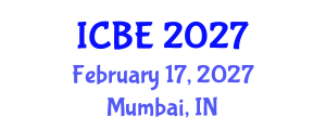 International Conference on Biomedical Engineering (ICBE) February 17, 2027 - Mumbai, India International Conference on Biomedical Engineering (ICBE) February 17, 2027 - Mumbai, India