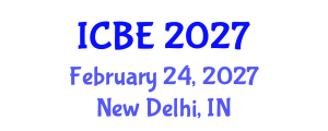 International Conference on Biomedical Engineering (ICBE) February 24, 2027 - New Delhi, India International Conference on Biomedical Engineering (ICBE) February 24, 2027 - New Delhi, India