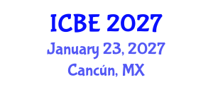 International Conference on Biomedical Engineering (ICBE) January 23, 2027 - Cancún, Mexico International Conference on Biomedical Engineering (ICBE) January 23, 2027 - Cancún, Mexico