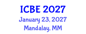 International Conference on Biomedical Engineering (ICBE) January 23, 2027 - Mandalay, Myanmar International Conference on Biomedical Engineering (ICBE) January 23, 2027 - Mandalay, Myanmar