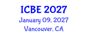 International Conference on Biomedical Engineering (ICBE) January 09, 2027 - Vancouver, Canada International Conference on Biomedical Engineering (ICBE) January 09, 2027 - Vancouver, Canada
