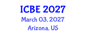 International Conference on Biomedical Engineering (ICBE) March 03, 2027 - Arizona, United States International Conference on Biomedical Engineering (ICBE) March 03, 2027 - Arizona, United States