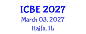 International Conference on Biomedical Engineering (ICBE) March 03, 2027 - Haifa, Israel International Conference on Biomedical Engineering (ICBE) March 03, 2027 - Haifa, Israel