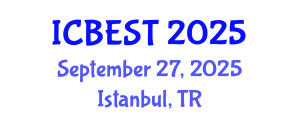 International Conference on Biomedical Engineering Systems and Technologies (ICBEST) September 27, 2025 - Istanbul, Turkey