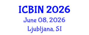 International Conference on Biomedical Imaging and Nanomedicine (ICBIN) June 08, 2026 - Ljubljana, Slovenia International Conference on Biomedical Imaging and Nanomedicine (ICBIN) June 08, 2026 - Ljubljana, Slovenia