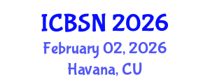 International Conference on Biomedical Science and Neuroscience (ICBSN) February 02, 2026 - Havana, Cuba International Conference on Biomedical Science and Neuroscience (ICBSN) February 02, 2026 - Havana, Cuba