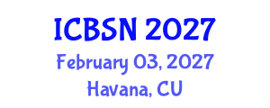 International Conference on Biomedical Science and Neuroscience (ICBSN) February 03, 2027 - Havana, Cuba International Conference on Biomedical Science and Neuroscience (ICBSN) February 03, 2027 - Havana, Cuba
