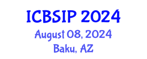 International Conference on Biomedical Signal and Image Processing (ICBSIP) August 08, 2024 - Baku, Azerbaijan
