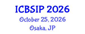 International Conference on Biomedical Signal and Image Processing (ICBSIP) October 25, 2026 - Osaka, Japan International Conference on Biomedical Signal and Image Processing (ICBSIP) October 25, 2026 - Osaka, Japan