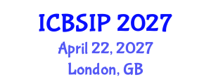 International Conference on Biomedical Signal and Image Processing (ICBSIP) April 22, 2027 - London, United Kingdom International Conference on Biomedical Signal and Image Processing (ICBSIP) April 22, 2027 - London, United Kingdom
