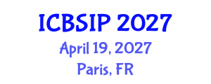 International Conference on Biomedical Signal and Image Processing (ICBSIP) April 19, 2027 - Paris, France International Conference on Biomedical Signal and Image Processing (ICBSIP) April 19, 2027 - Paris, France