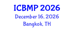 International Conference on Biomedicine and Medical Pharmacology (ICBMP) December 16, 2026 - Bangkok, Thailand International Conference on Biomedicine and Medical Pharmacology (ICBMP) December 16, 2026 - Bangkok, Thailand